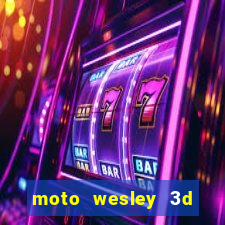 moto wesley 3d dinheiro infinito